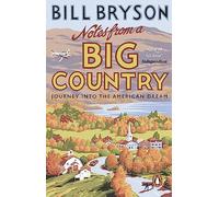 Notes From A Big Country : Journey into the American Dream