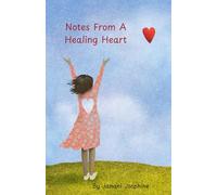 Notes From A Healing Hearts: Reflections on Growth, Silence, and Becoming