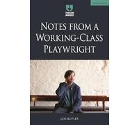 Notes from a Working-Class Playwright (Theatre Makers)