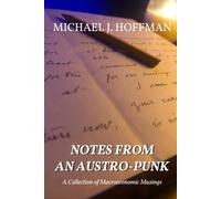 Notes From an Austro-Punk: A Collection of Macroeconomic Musings