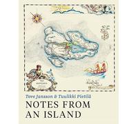 Notes from an Island: Tove Jansson & Tuulikki Pietila