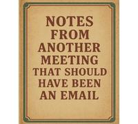 Notes From Another Meeting That Should Have Been An Email: Vintage Styled College Ruled Composition Notebook