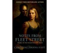 Notes From Fleet Street: 1 (The Psychotherapist Series.)