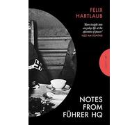 Notes from Führer HQ