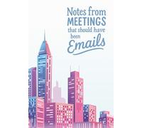 Notes from Meetings that should have been Emails: Pink Skyscrapers