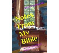 Notes From My Bible: "Penned in the Margins, Etched on the Heart" (Walking the Word)