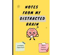 Notes from my distracted brain: Funny Gift Notebook Journal for friends and family