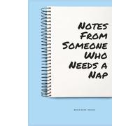 Notes From Someone Who Needs a Nap: A Burnout, Exhaustion & Mental Health Journal