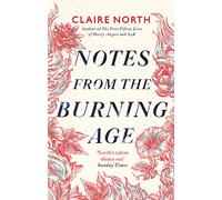 Notes from the Burning Age