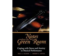 Notes from the Green Room: Coping with Stress and Anxiety in Musical Performance