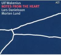 Notes From the Heart: Music of Keith Jarrett by Ulf Wakenius