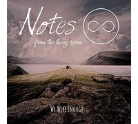 Notes From The Living Room - We Were Enough