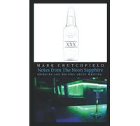 Notes from The Neon Sapphire: Drinking and Writing About Writing