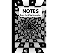 Notes From The Office Dimension: A Funny Optical Illusion Notebook for Work, School & Everyday Chaos
