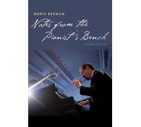 Notes from the Pianist's Bench