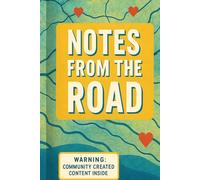 Notes From the Road: A Rideshare Guestbook for Passengers, Storytellers, and Backseat Philosophers