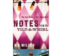 Notes From The Tilt-A-Whirl: Wide-Eyed Wonder in God's Spoken World