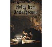 Notes from the Underground (Large Print Edition): A philosophical monologue on isolation, free will, and the irrationality of human nature