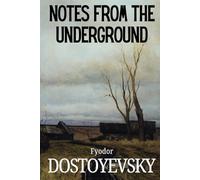 Notes from the Underground: The Classic 1864 Russian Literature Masterpiece by Dostoevsky, HARDCOVER Garnett Translation