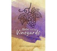 Notes from the Vineyards: A Journey Through Wine Tastings