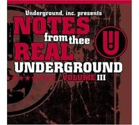 Notes From Thee Real Underground 3