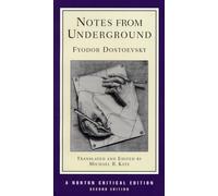 Notes from Underground : A Norton Critical Edition