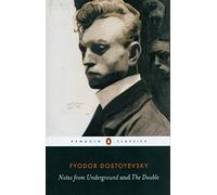 [Notes from Underground and the Double (Penguin Classics)] [By: Dostoyevsky, Fyodor] [January, 2009]