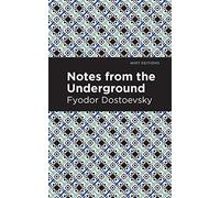 Notes from Underground (Mint Editions (Philosophical and Theological Work))