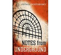 Notes From Underground: Translated by Richard Pevear & Larissa Volokhonsky