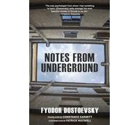 Notes from Underground (Warbler Classics Annotated Edition)