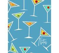 Notes: Fun Notebook for Dirty Martini & Cocktail Lovers with A Flexible Soft Cover and Wide Rule