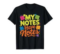 Notes Have Sticky Note Hoarder Meta Humor Layers T-Shirt