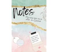 Notes: My mind tells me to write, so I journal
