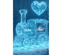 Notes Notebook Frozen Mouse Express: A magical crystal locomotive in the snowy night for dreamy writing, gentle thoughts and cozy inspiration