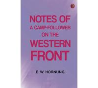 Notes of a Camp-Follower on the Western Front