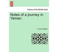Notes of a Journey in Yemen.