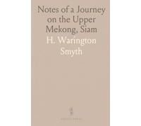 Notes of a Journey on the Upper Mekong, Siam