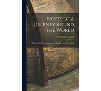 Notes of a Journey Round the World: Made in 1875 by Thomas Coote, Esq. Jun., and Dr. Falding