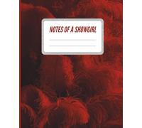 Notes of a Showgirl: Taylor-Inspired Notebook Journal | 7.5 x 9.25” | 120 Pages | Lined Pages: A Stylish Notebook for Daily Writing, Lists, and Creative Ideas