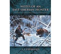 Notes of an East Siberian Hunter