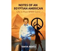 Notes of an Egyptian American: Life in Post-WWII Cairo
