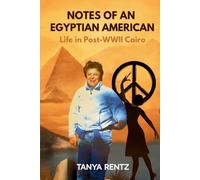 Notes of an Egyptian American: Life in Post-WWII Cairo