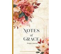 Notes of Grace: Daily Reflections and Prayers