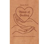 Notes of Healing - Ein Seelenpflaster in Form von Poesie