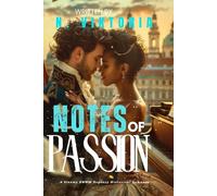 Notes of Passion: A Steamy BWWM Interracial Multicultural Standalone Forbidden Love Triangle Regency 1815 Vienna (Historical Desires)