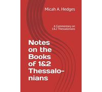 Notes on 1&2 Thessalonians: A Commentary on 1&2 Thessalonians: 3 (Notes On the Bible - Commentary Series)