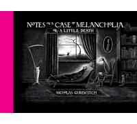Notes On A Case Of Melancholia, Or: A Little Death