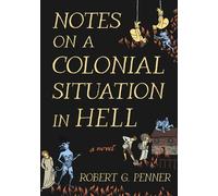 Notes on a Colonial Situation in Hell