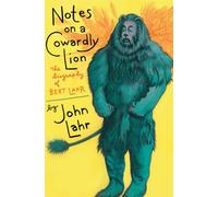 Notes on a Cowardly Lion: The Biography of Bert Lahr