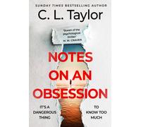 Notes on an Obsession : expect the unexpected in the gripping new thriller from the author impossible to put down